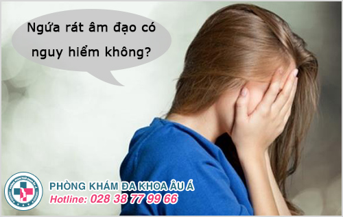 Ngứa rát âm đạo là dấu hiệu bệnh gì? Có nguy hiểm không?